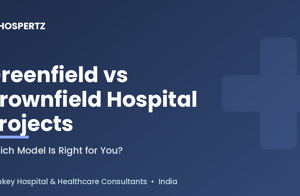 Greenfield vs brownfield hospital projects - Hospertz