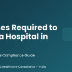 Licenses required to open a hospital in India - Hospertz